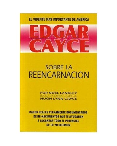 Edgar Cayce Sobre La Reencarnacion