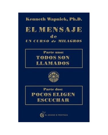 El Mensaje De Un Curso De Milagros Todos Somos Llamados Pocos Eligen Escuchar