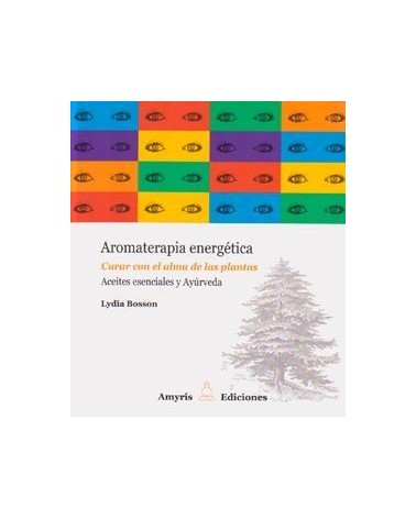 Aromaterapia Energetica Aceites Esenciales Y Ayurveda