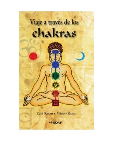 Viaje A Traves De Los Chakras