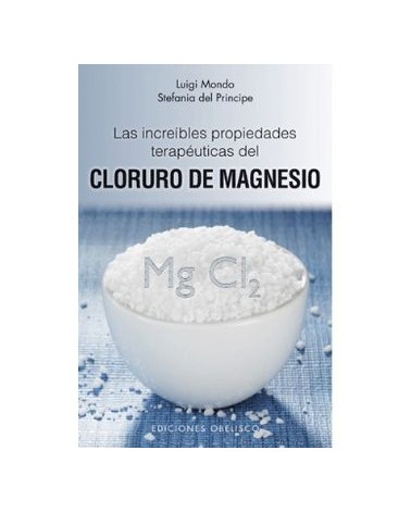 Las Increibles Propieades Terapeuticas Del Cloruro De Magnesio