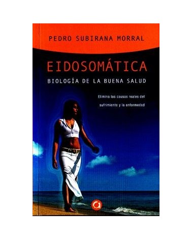 Eidosomatica Biologia De La Buena Salud